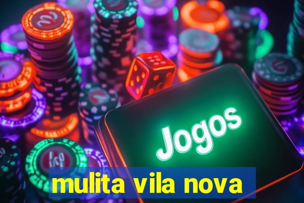 mulita vila nova